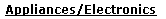 Appliances and Electronics